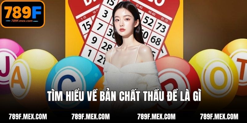 Tìm hiểu về bản chất thầu đề là gì